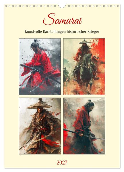 Samurai. Kunstvolle Darstellungen historischer Krieger (Wandkalender 2027 DIN A3 hoch) CALVENDO Monatskalender