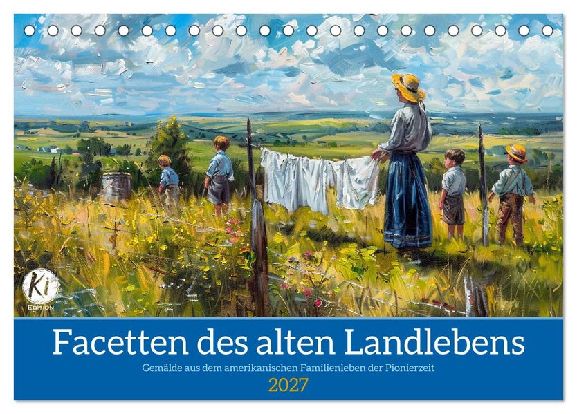 Facetten des alten Landlebens (Tischkalender 2027 DIN A5 quer) CALVENDO Monatskalender