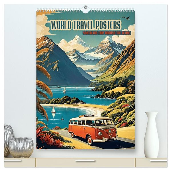 World Travel Posters - Nostalgic Trip Around the Globe (High Quality Premium Wall Calendar 2027 DIN A2 portrait)CALVENDO 12 Month Wall Calendar