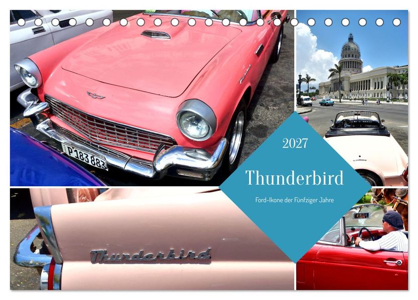 Thunderbird - Ford-Ikone der Fünfziger Jahre (Tischkalender 2027 DIN A5 quer) CALVENDO Monatskalender