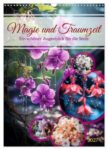 Magie und Traumzeit (Wandkalender 2027 DIN A3 hoch) CALVENDO Monatskalender
