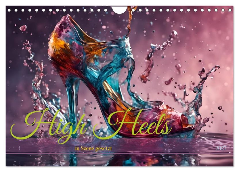 High Heels in Szene gesetzt (Wandkalender 2027 DIN A4 quer) CALVENDO Monatskalender