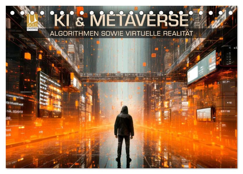 KI UND METAVERSE Algorithmen sowie virtuelle Realität (Tischkalender 2027 DIN A5 quer) CALVENDO Monatskalender