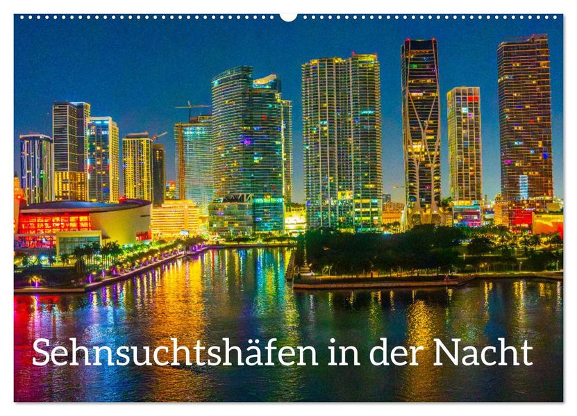 Sehnsuchtshäfen in der Nacht (Wandkalender 2027 DIN A2 quer) CALVENDO Monatskalender