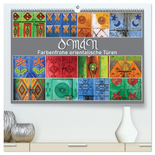 OMAN - Farbenfrohe orientalische Türen (hochwertiger Premium Wandkalender 2027 DIN A2 quer) Kunstdruck in Hochglanz