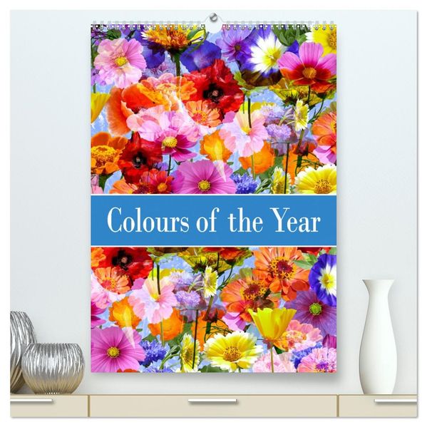 Colours of the Year (High Quality Premium Wall Calendar 2027 DIN A2 portrait)CALVENDO 12 Month Wall Calendar
