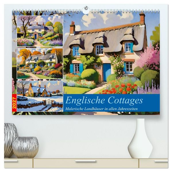 Englische Cottages (hochwertiger Premium Wandkalender 2027 DIN A2 quer) Kunstdruck in Hochglanz