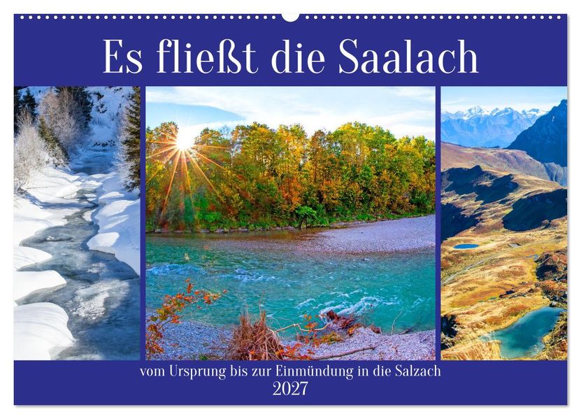 Es fließt die Saalach (Wandkalender 2027 DIN A2 quer) CALVENDO Monatskalender