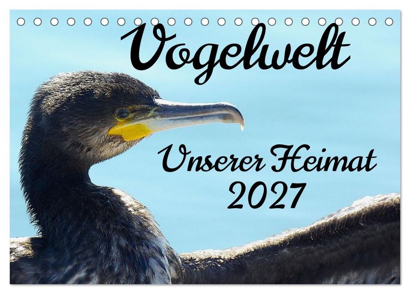 Vogelwelt unserer Heimat (Tischkalender 2027 DIN A5 quer) CALVENDO Monatskalender