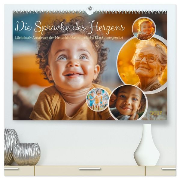 Die Sprache des Herzens - Lächeln als Ausdruck der Menschlichkeit durch eine KI in Szene gesetzt (hochwertiger Premium Wandkalender 2027 DIN A2 quer) Kunstdruck in Hochglanz