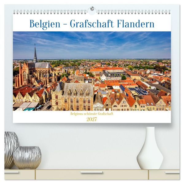 Belgien - Grafschaft Flandern (hochwertiger Premium Wandkalender 2027 DIN A2 quer) Kunstdruck in Hochglanz