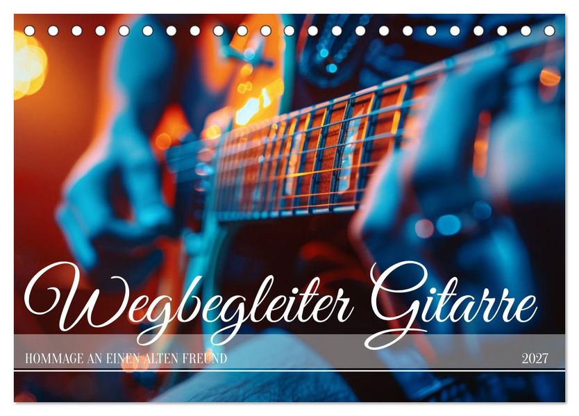 Wegbegleiter Gitarre (Tischkalender 2027 DIN A5 quer) CALVENDO Monatskalender