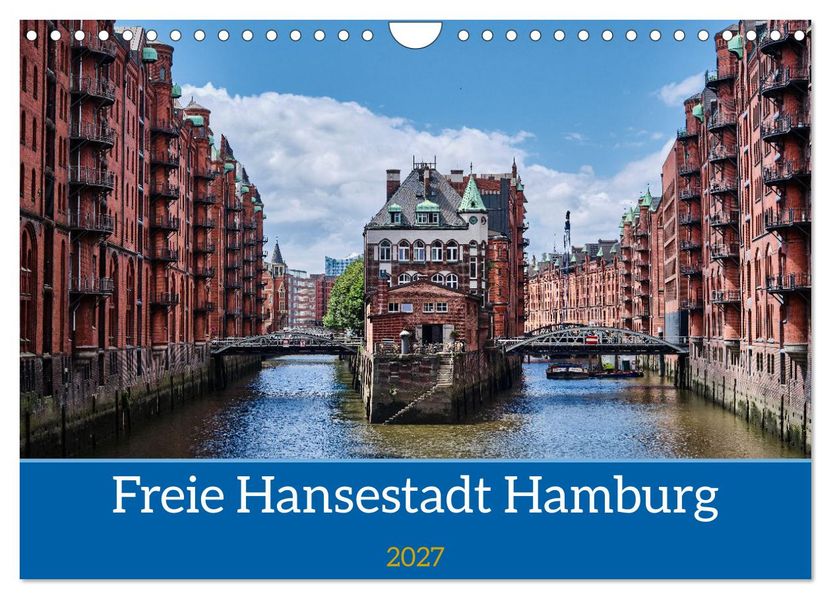 Freie Hansestadt Hamburg (Wandkalender 2027 DIN A4 quer) CALVENDO Monatskalender