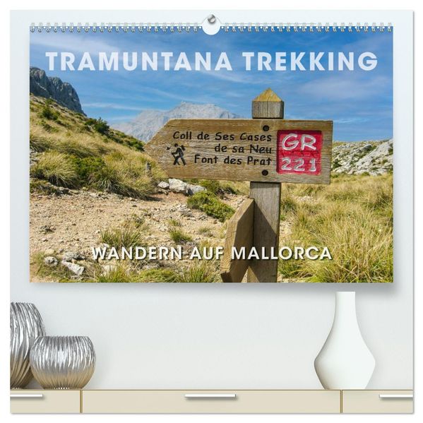 Tramuntana Trekking - Wandern auf Mallorca (hochwertiger Premium Wandkalender 2027 DIN A2 quer) Kunstdruck in Hochglanz