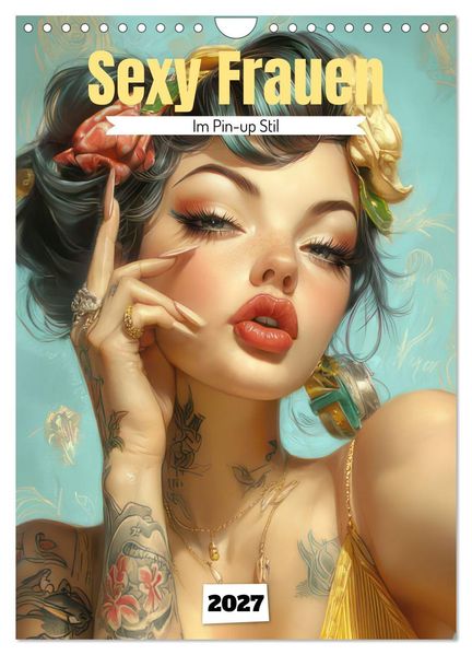 Sexy Frauen im Pin-up Stil (Wandkalender 2027 DIN A4 hoch) CALVENDO Monatskalender