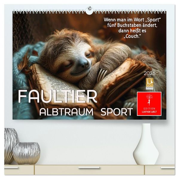 Faultier - Albtraum Sport (hochwertiger Premium Wandkalender 2027 DIN A2 quer) Kunstdruck in Hochglanz