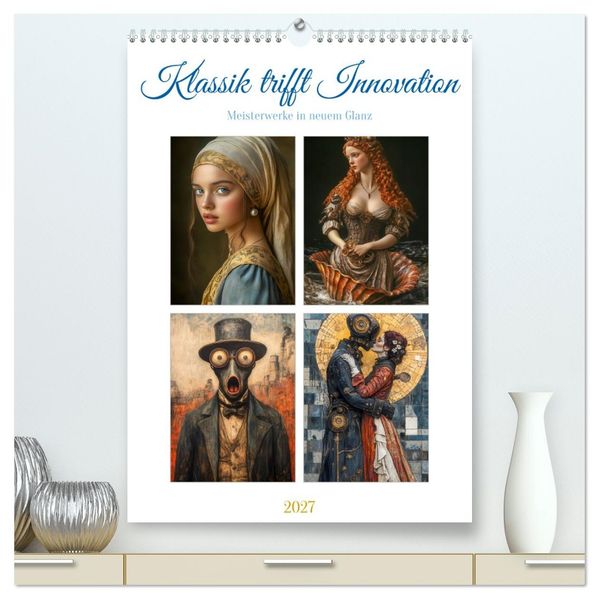 Klassik trifft Innovation (hochwertiger Premium Wandkalender 2027 DIN A2 hoch) Kunstdruck in Hochglanz