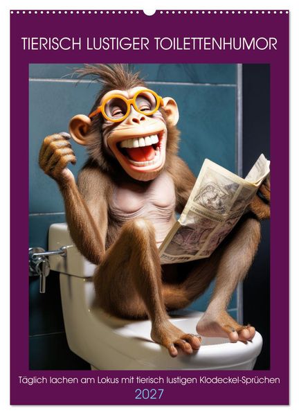 Tierisch lustiger Toilettenhumor (Wandkalender 2027 DIN A2 hoch) CALVENDO Monatskalender