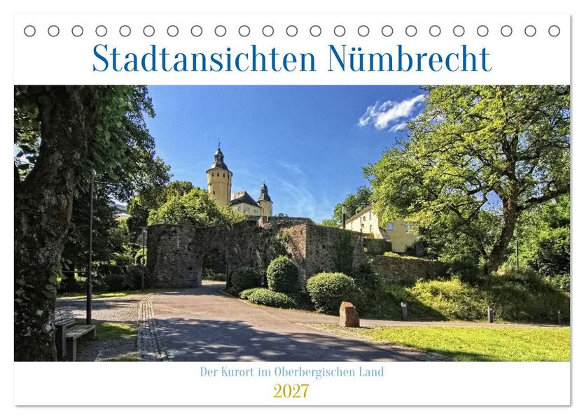 Stadtansichten Nümbrecht - Der Kurort im Oberbergischen Kreis (Tischkalender 2027 DIN A5 quer) CALVENDO Monatskalender