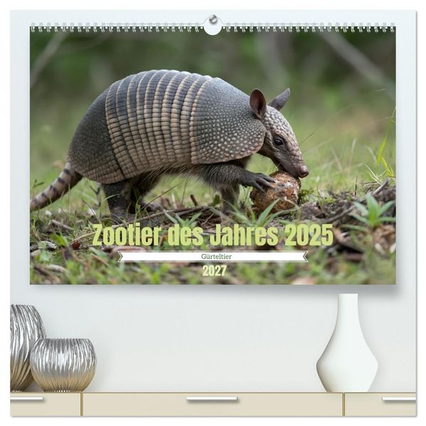 Zootier des Jahres 2025 - Gürteltier (hochwertiger Premium Wandkalender 2027 DIN A2 quer) Kunstdruck in Hochglanz
