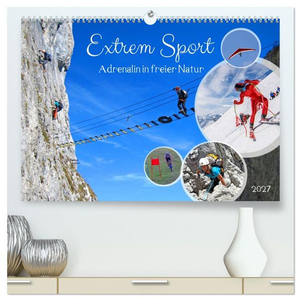 Extrem Sport (hochwertiger Premium Wandkalender 2027 DIN A2 quer) Kunstdruck in Hochglanz
