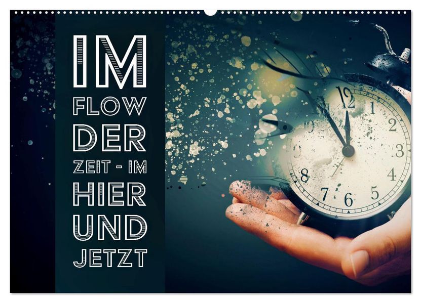 Im Flow der Zeit - im Hier und Jetzt (Wandkalender 2027 DIN A2 quer) CALVENDO Monatskalender
