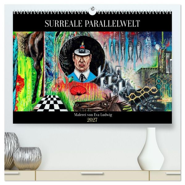 Surreale Parallelwelt (hochwertiger Premium Wandkalender 2027 DIN A2 quer) Kunstdruck in Hochglanz
