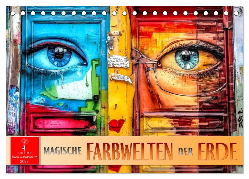 Magische Farbwelten der Erde (Tischkalender 2027 DIN A5 quer) CALVENDO Monatskalender