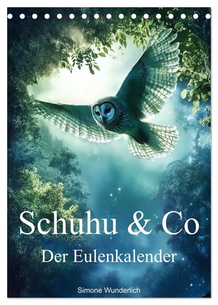 Schuhu & Co - Der Eulenkalender (Tischkalender 2027 DIN A5 hoch) CALVENDO Monatskalender
