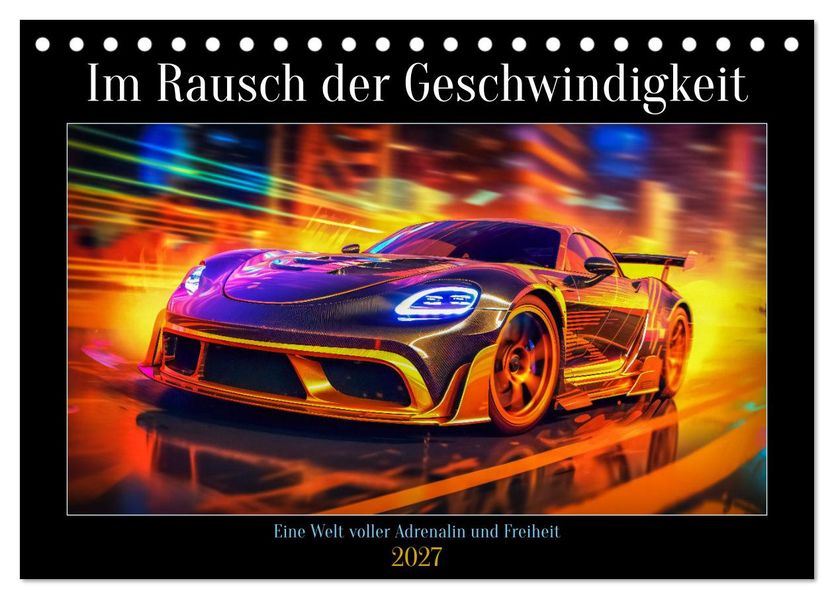 Im Rausch der Geschwindigkeit (Tischkalender 2027 DIN A5 quer) CALVENDO Monatskalender