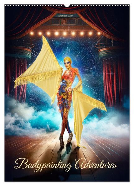 Bodypainting Adventures (Wandkalender 2027 DIN A2 hoch) CALVENDO Monatskalender