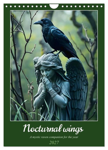 Nocturnal wings - A mystic raven companion for the year (Wall Calendar 2027 DIN A4 portrait) CALVENDO 12 Month Wall Calendar