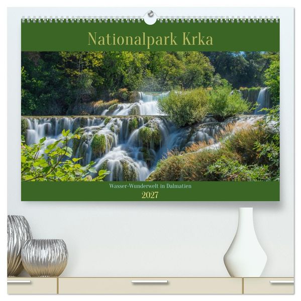 Nationalpark Krka - Wasser-Wunderwelt in Dalmatien (hochwertiger Premium Wandkalender 2027 DIN A2 quer) Kunstdruck in Hochglanz