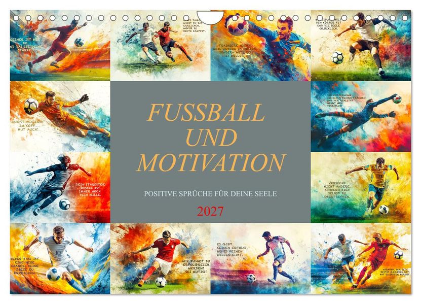 Fußball und Motivation (Wandkalender 2027 DIN A4 quer) CALVENDO Monatskalender