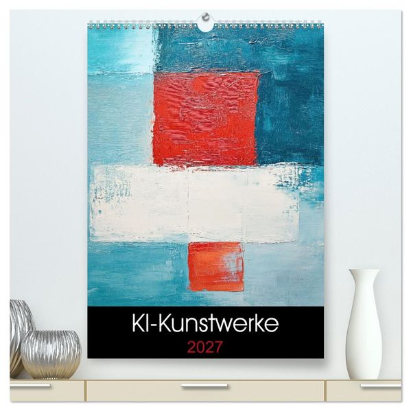KI-Kunstwerke (hochwertiger Premium Wandkalender 2027 DIN A2 hoch) Kunstdruck in Hochglanz