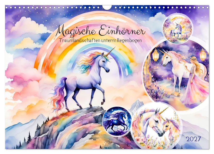 Magische Einhörner - Traumlandschaften unterm Regenbogen (Wandkalender 2027 DIN A3 quer) CALVENDO Monatskalender