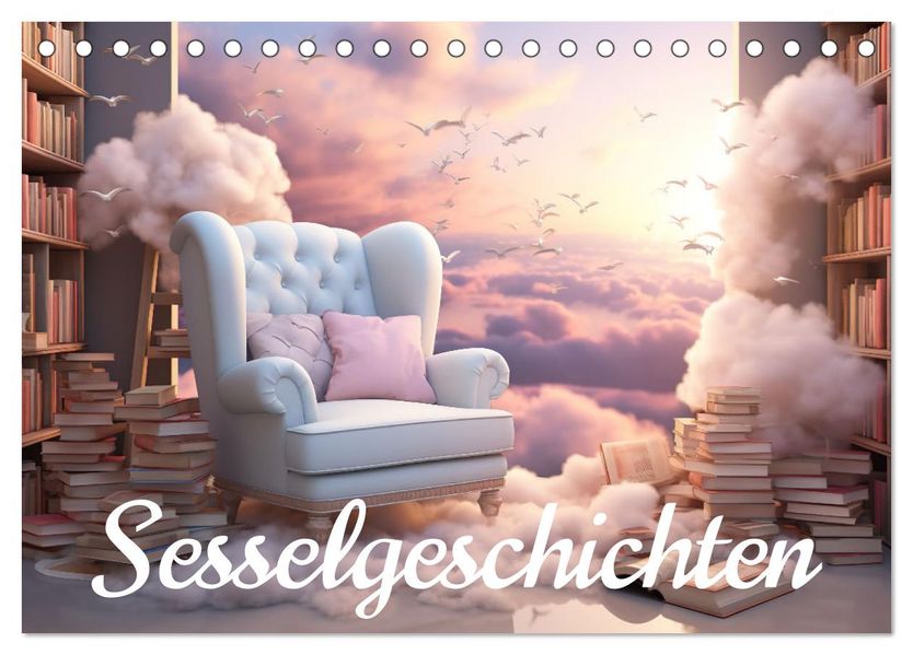 Sesselgeschichten (Tischkalender 2027 DIN A5 quer) CALVENDO Monatskalender