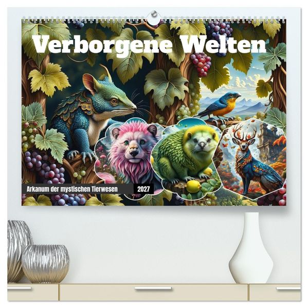 Verborgene Welten: Arkanum der mystischen Tierwesen (hochwertiger Premium Wandkalender 2027 DIN A2 quer) Kunstdruck in Hochglanz