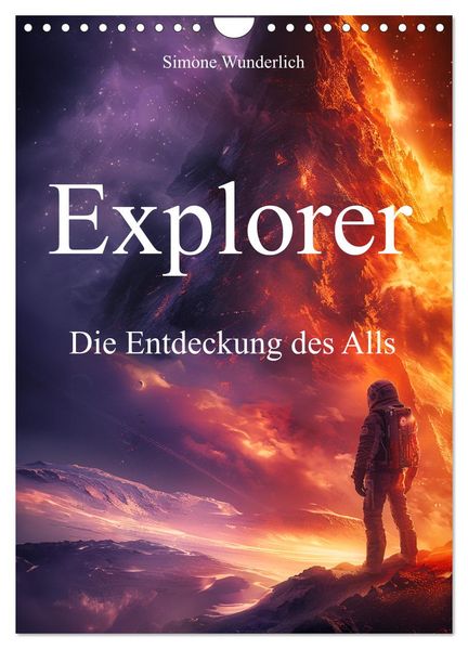 Explorer - Die Entdeckung des Alls (Wandkalender 2027 DIN A4 hoch) CALVENDO Monatskalender
