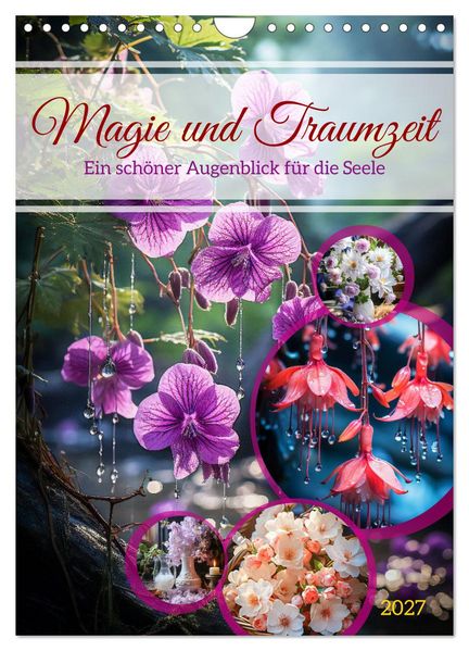 Magie und Traumzeit (Wandkalender 2027 DIN A4 hoch) CALVENDO Monatskalender