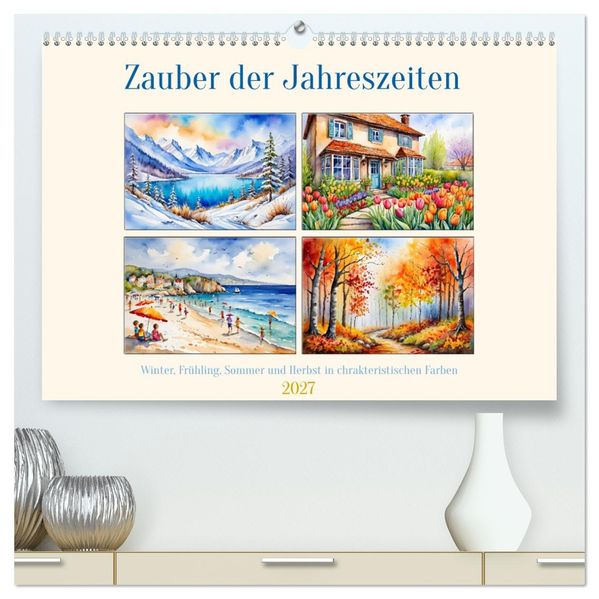Zauber der Jahreszeiten (hochwertiger Premium Wandkalender 2027 DIN A2 quer) Kunstdruck in Hochglanz