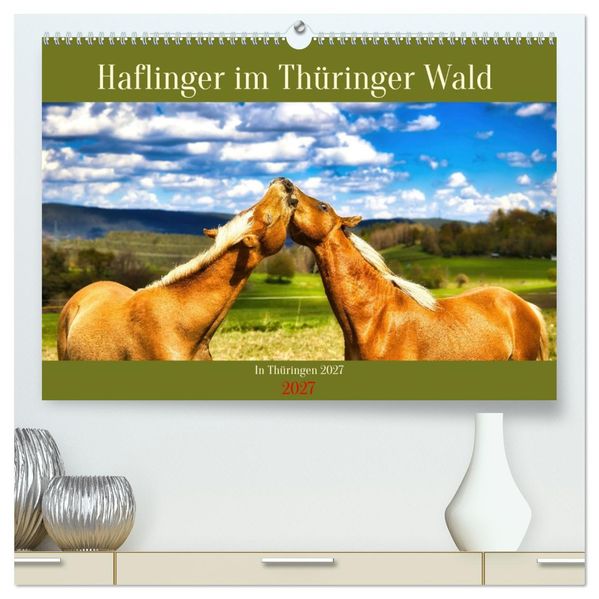 Haflinger im Thüringer Wald (hochwertiger Premium Wandkalender 2027 DIN A2 quer) Kunstdruck in Hochglanz