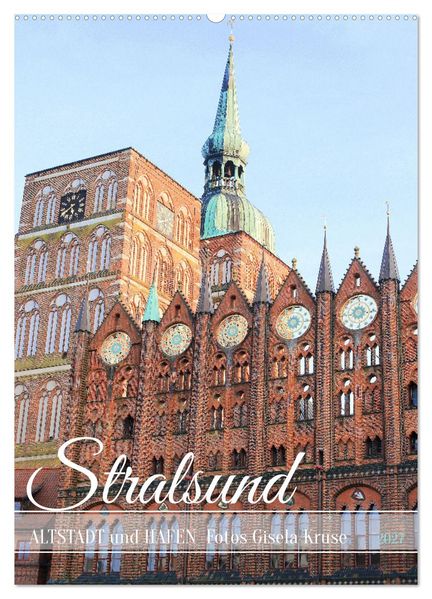 Stralsund - Altstadt und Hafen (Wandkalender 2027 DIN A2 hoch) CALVENDO Monatskalender