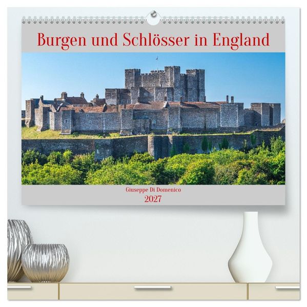 Burgen und Schlösser in England (hochwertiger Premium Wandkalender 2027 DIN A2 quer) Kunstdruck in Hochglanz