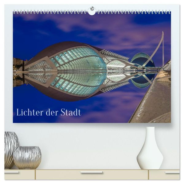 Lichter der Stadt (hochwertiger Premium Wandkalender 2027 DIN A2 quer) Kunstdruck in Hochglanz