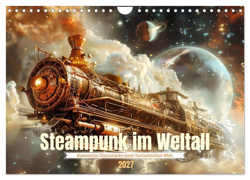 Steampunk im Weltall (Wandkalender 2027 DIN A4 quer) CALVENDO Monatskalender