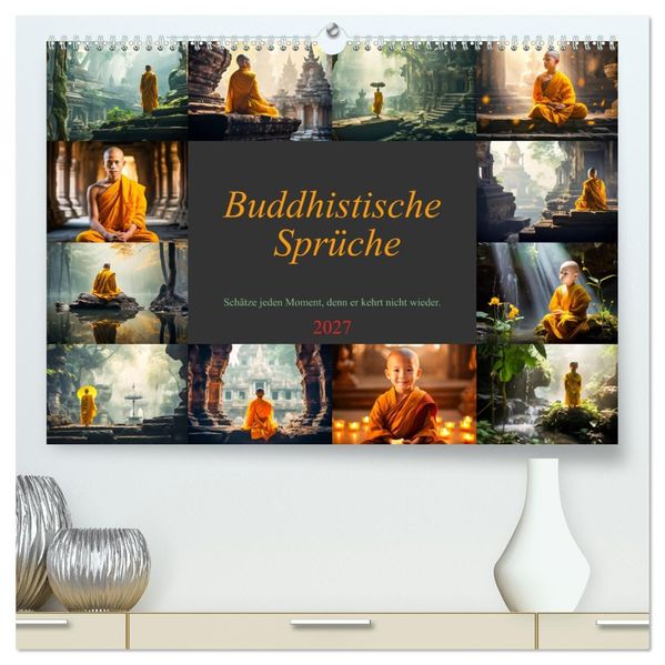 Buddhistische Sprüche (hochwertiger Premium Wandkalender 2027 DIN A2 quer) Kunstdruck in Hochglanz