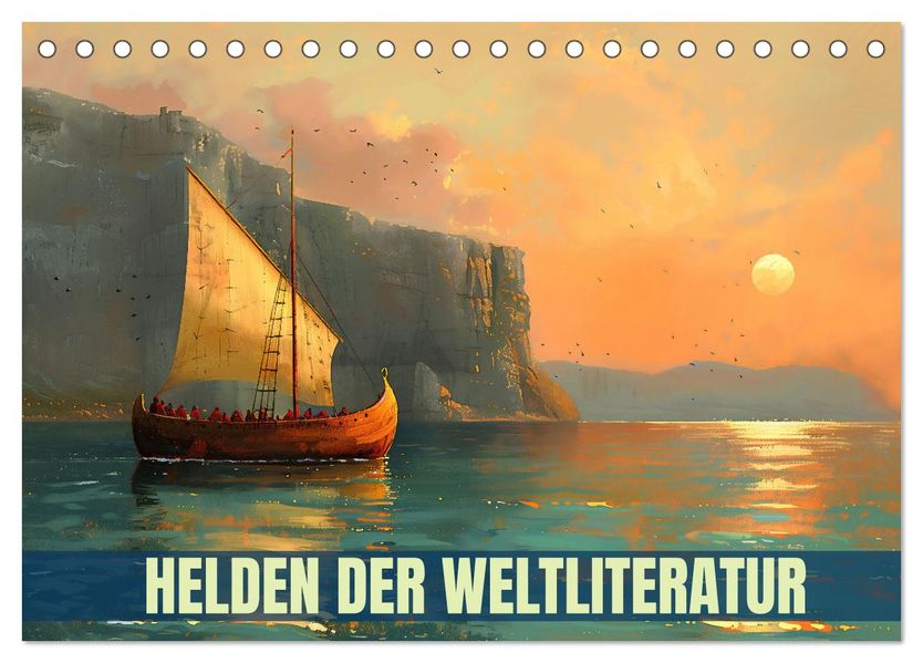 Helden der Weltliteratur (Tischkalender 2027 DIN A5 quer) CALVENDO Monatskalender