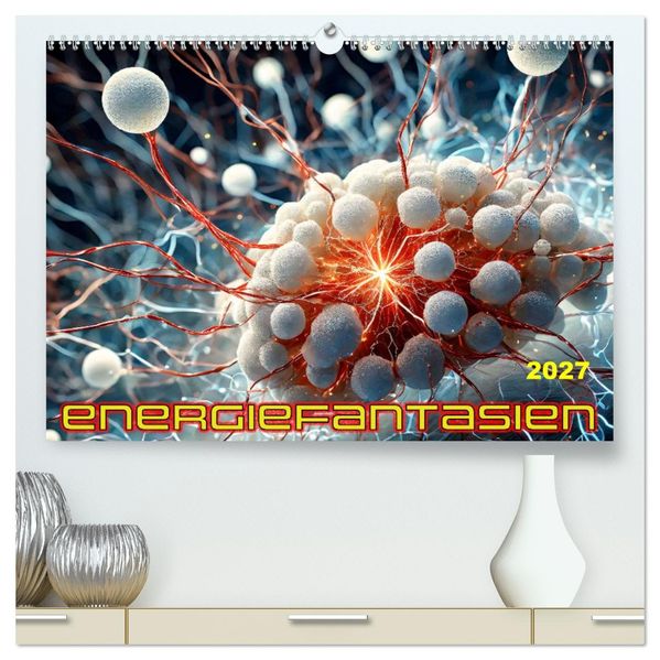 Energiefantasien (hochwertiger Premium Wandkalender 2027 DIN A2 quer) Kunstdruck in Hochglanz