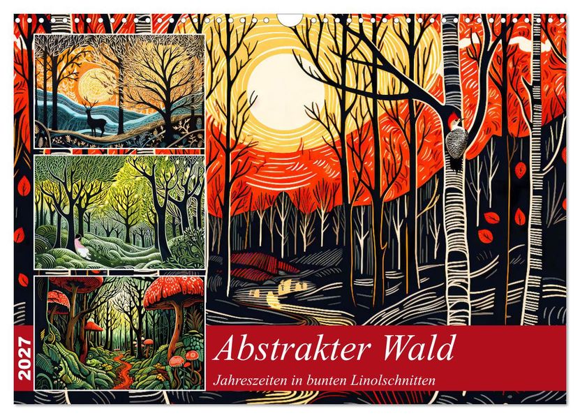 Abstrakter Wald - Jahreszeiten in bunten Linolschnitten (Wandkalender 2027 DIN A3 quer) CALVENDO Monatskalender
